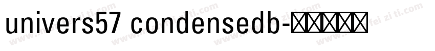 univers57 condensedb字体转换